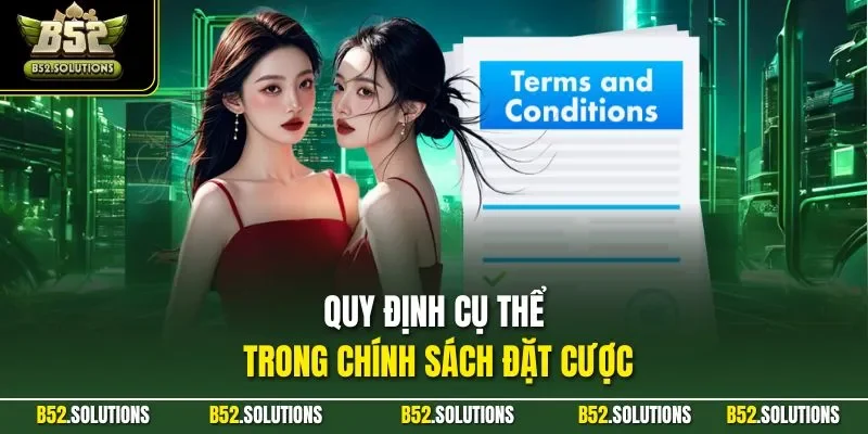 Quy định cụ thể trong chính sách đặt cược